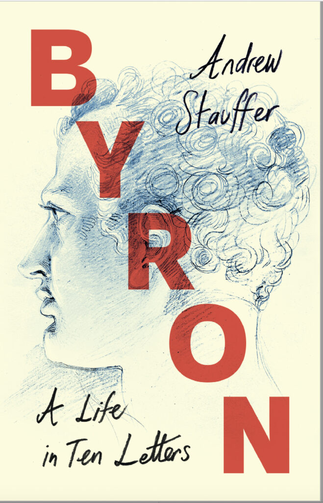 Byron: A Life in Ten Letters